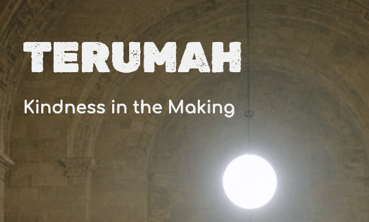 Terumah: Kindness in the Making